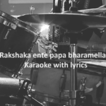 Rakshaka ente paapa bharamellam lyrics
